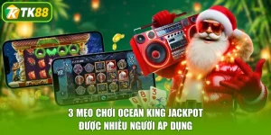3 Mẹo Chơi Ocean King Jackpot Được Nhiều Người Áp Dụng